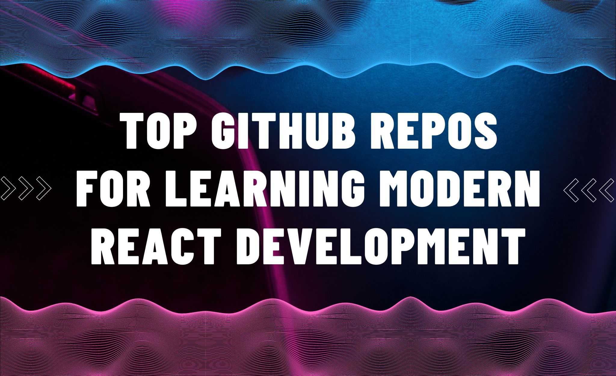 Top GitHub repositories to learn modern React development