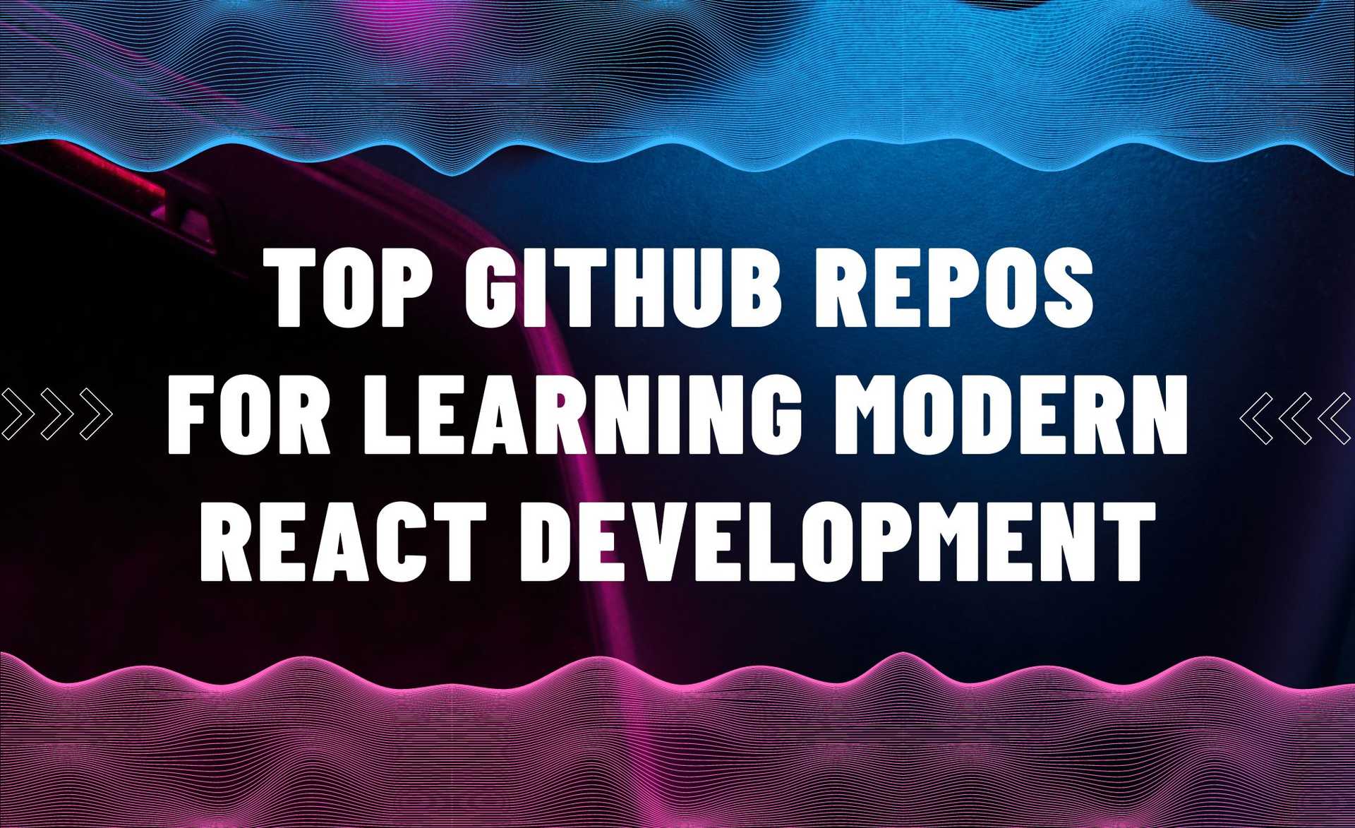 Top GitHub repositories to learn modern React development