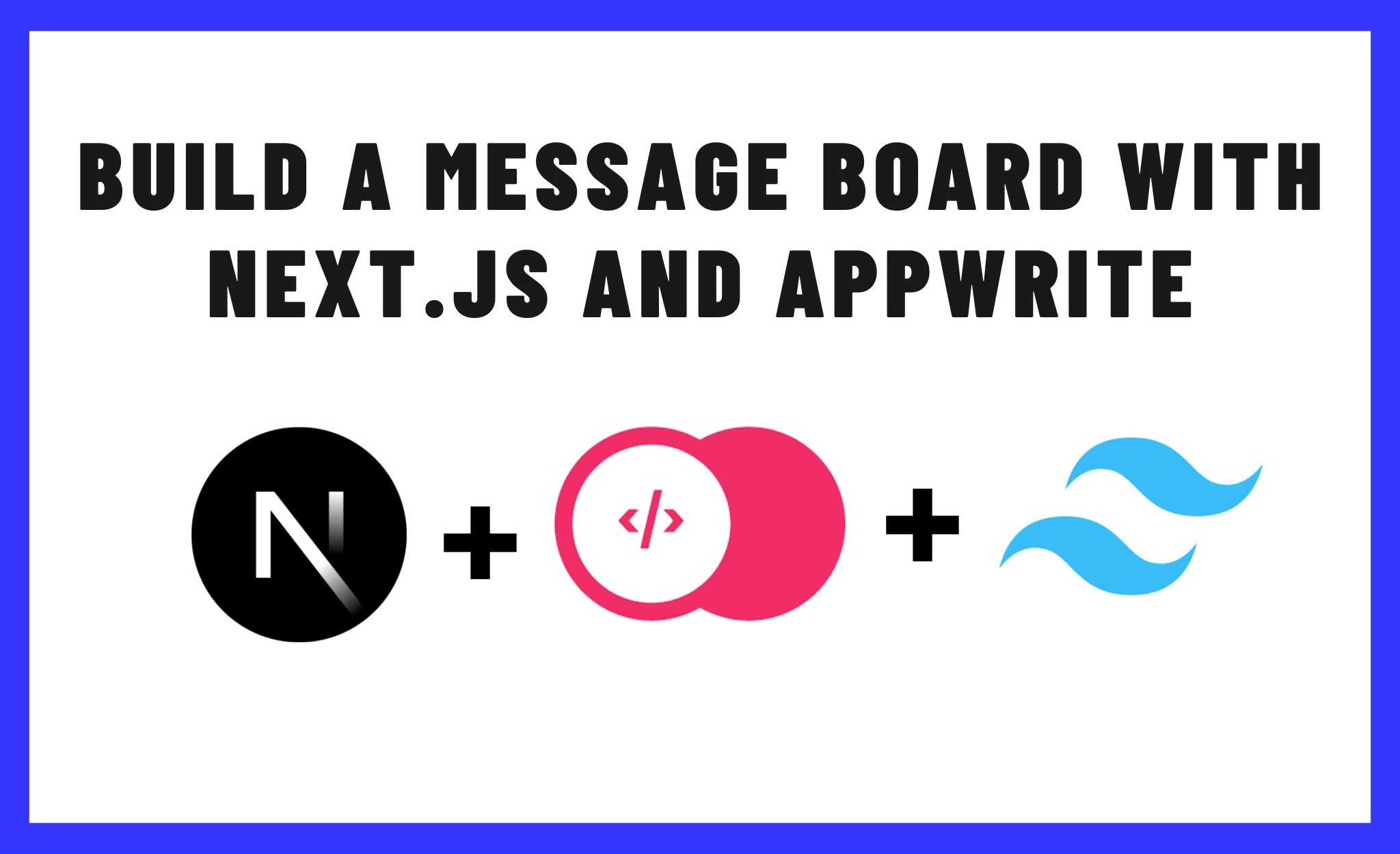 Building a message board with Next.js and AppWrite